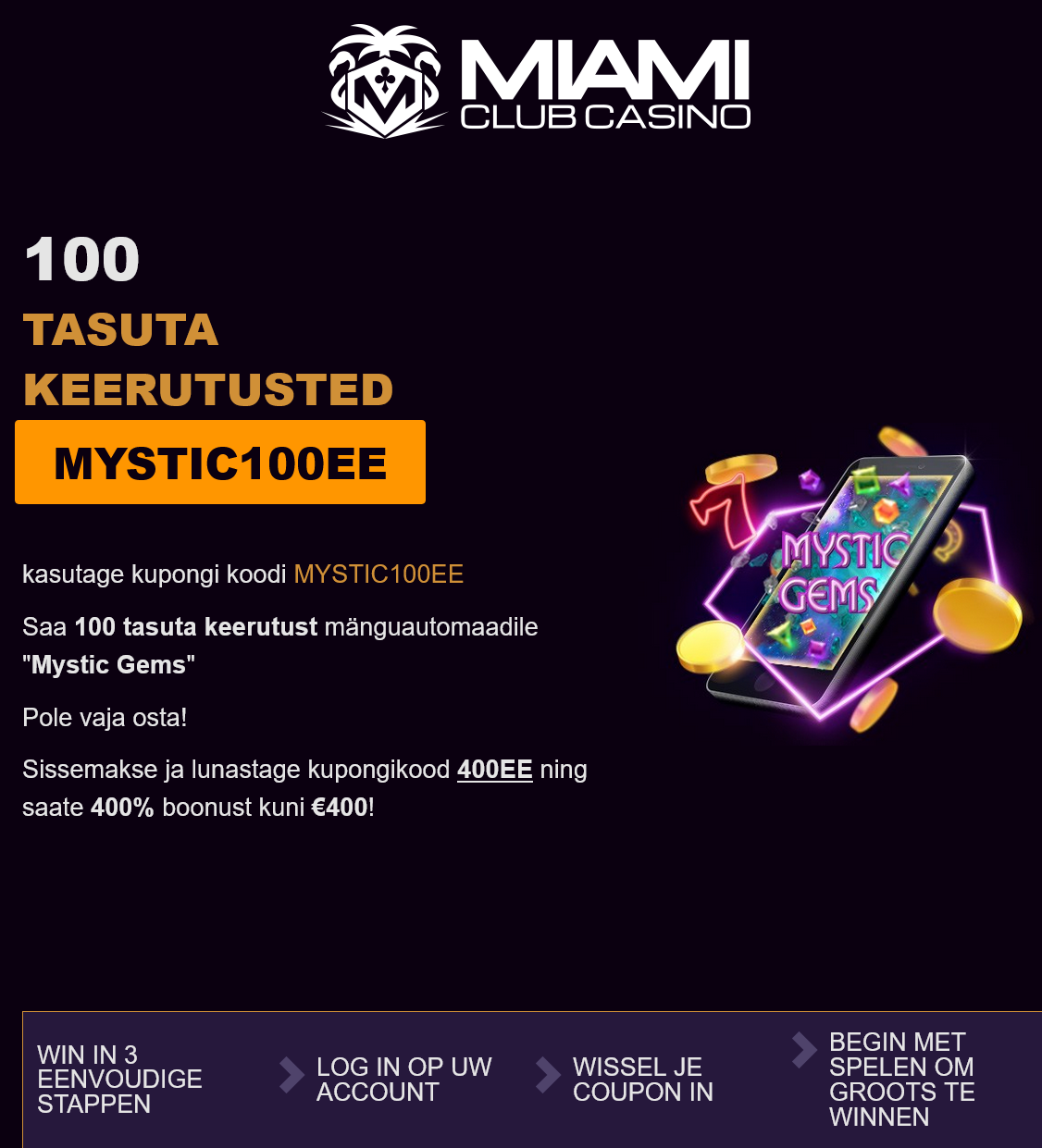 Miami Club EE
                        100 Free Spins (Estonia)