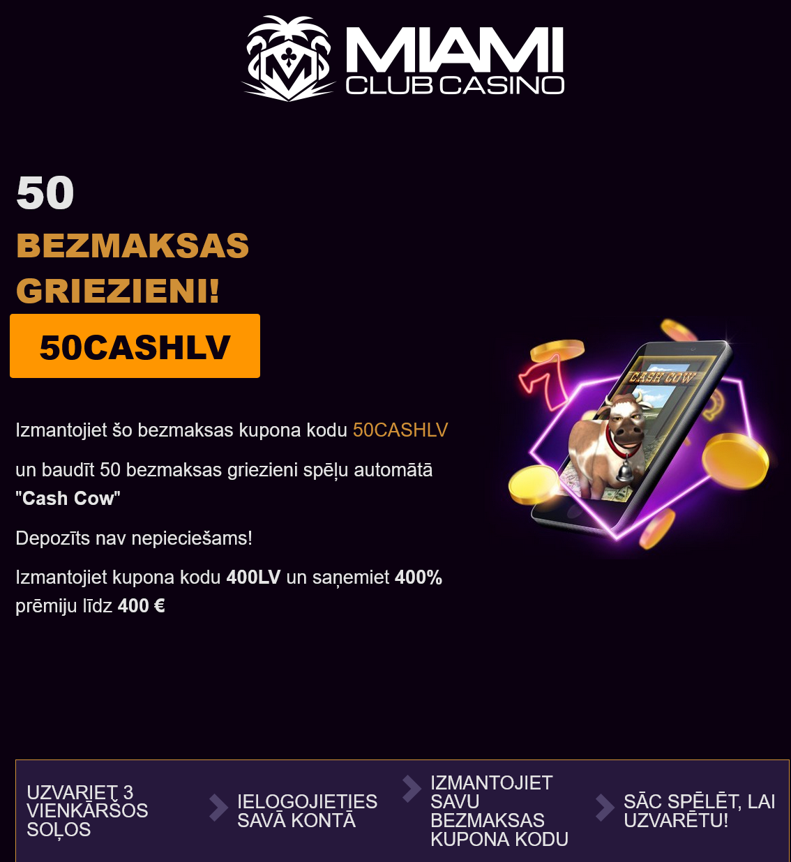 Miami Club LV 50
                        Free Spins (Latvia)